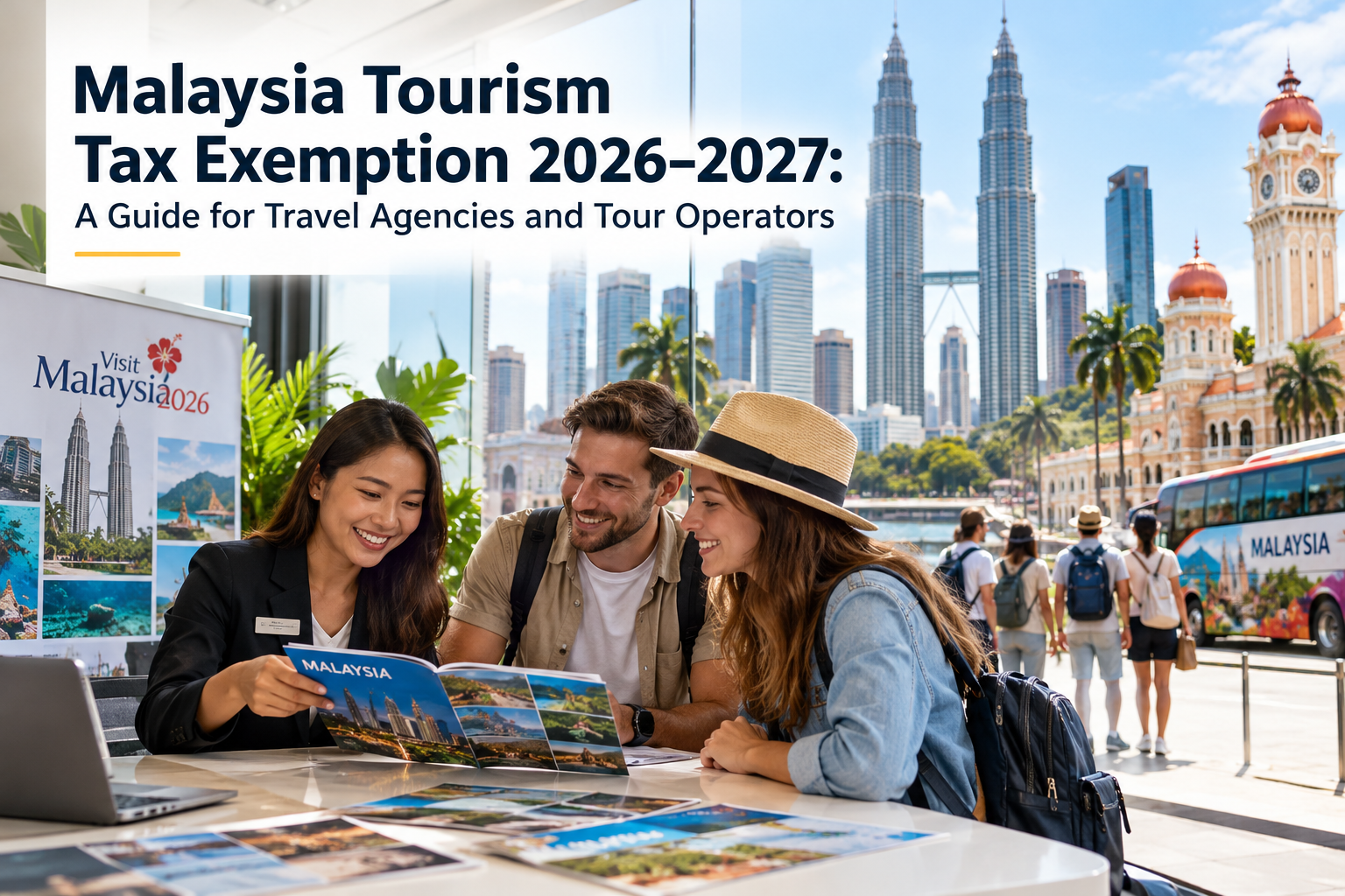 Tour Operatators Malaysia Tourism Tax Exemption 2026–2027: A Guide for Travel Agencies ...